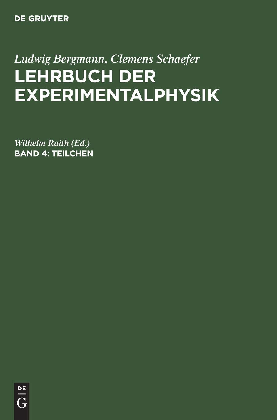 Lehrbuch der Experimentalphysik, Bd.4, Teilchen General education