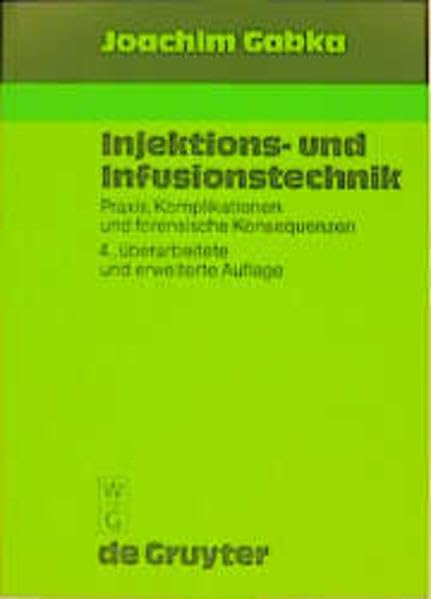 Injektions- und Infusionstechnik: Praxis, Komplikationen und forensische Konsequenzen Medicine
