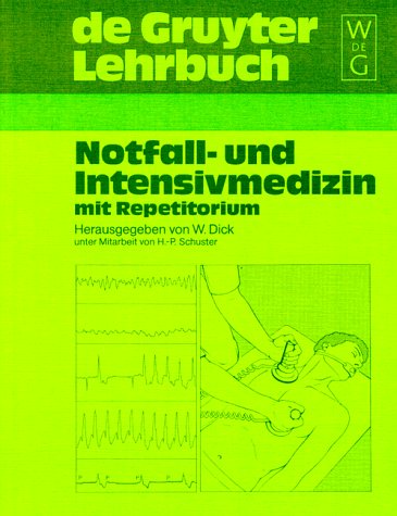 Notfall- und Intensivmedizin: Mit Repetitorium (De Gruyter Lehrbuch) Medicine