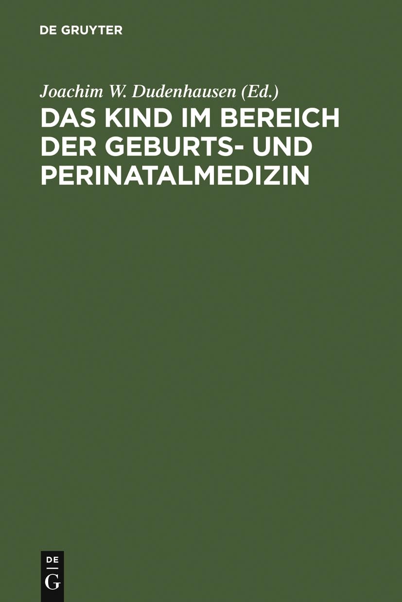 Das Kind im Bereich der Geburts- und Perinatalmedizin Medicine