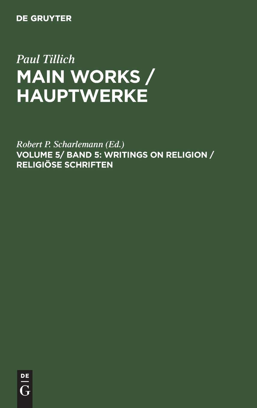 Hauptwerke, in 6 Bdn., Bd.5, Religiöse Schriften (Paul Tillich: Main Works / Hauptwerke, Band 5) Philosophy