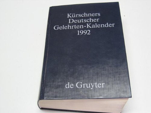 Kürschners Deutscher Gelehrten-Kalender 1992: Bio-bibliographisches Verzeichnis deutschsprachiger Wissenschaftler der Gegenwart. 16. Ausgabe Film, Art & Culture