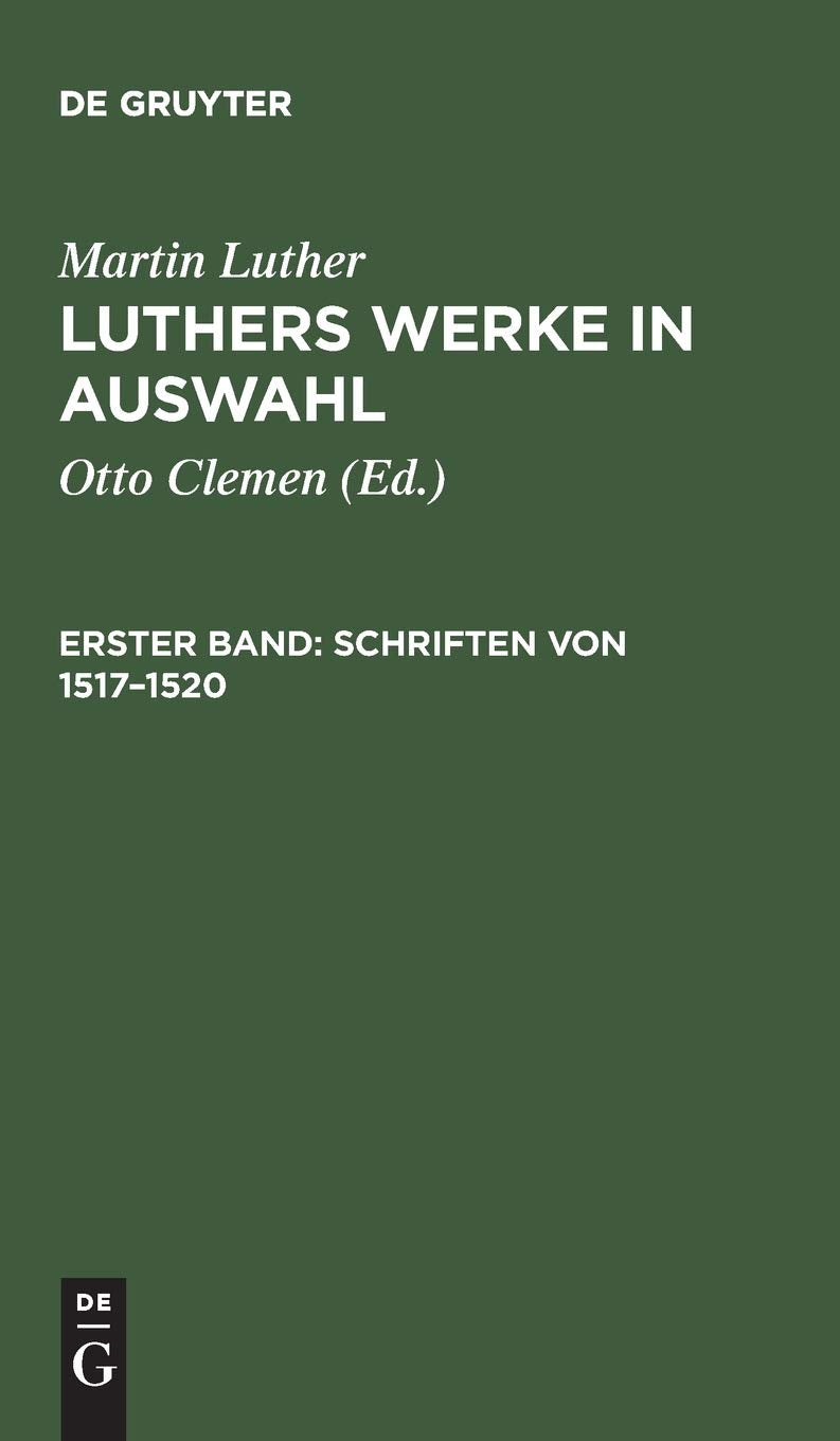 Schriften von 1517–1520 (Luthers Werke in Auswahl) Contemporary literature
