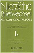 Briefwechsel, Bd.4, Nachbericht zur ersten Abteilung: Briefe von und an Friedrich Nietzsche Oktober 1849 - April 1869 Philosophy