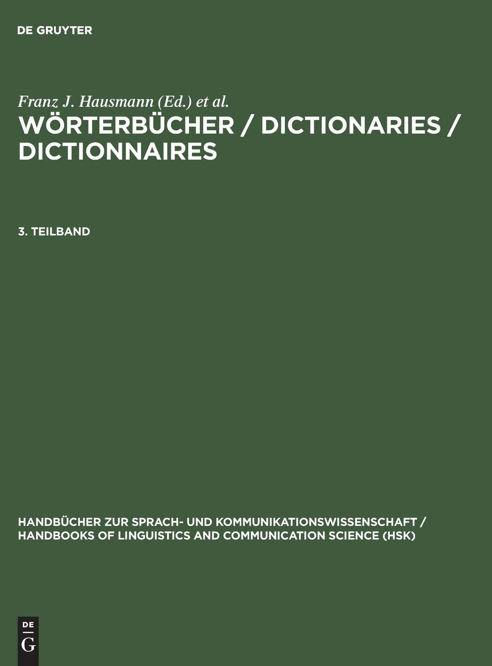 Wörterbücher, 3 Teilbde., Teilbd.3: Ein internationales Handbuch zur Lexikographie (Handbücher zur Sprach- und Kommunikationswissenschaft / Handbooks ... and Communication Science , 5/3, Band 3) Social Sciences
