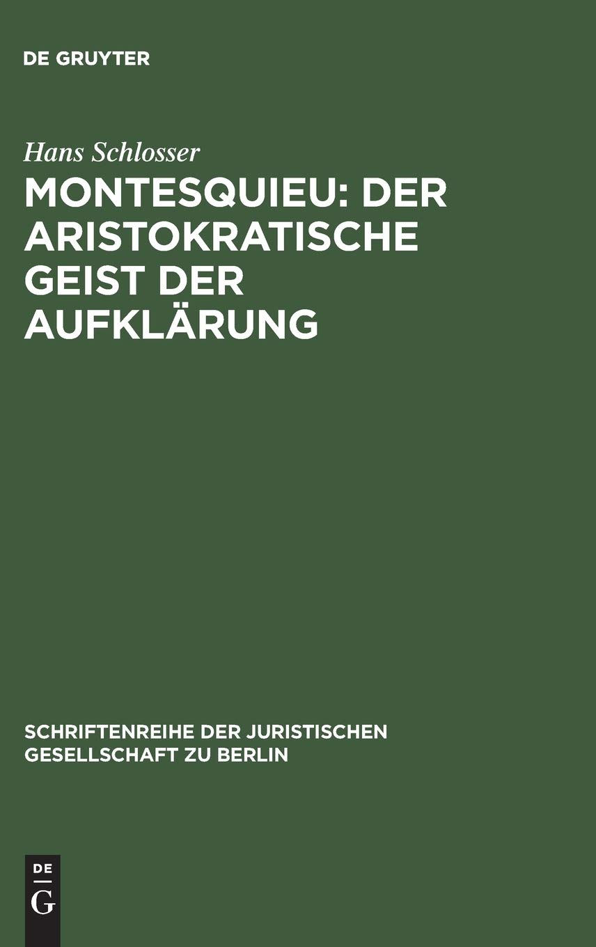 Montesquieu: Der aristokratische Geist der Aufklärung Law