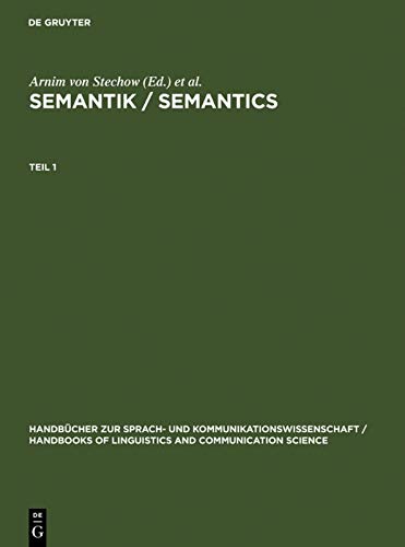 Semantik / Semantics: Ein internationales Handbuch der zeitgenössischen Forschung. An International Handbook of Contemporary Research (Handbücher zur ... and Communication Science , 6, Band 6) Social Sciences