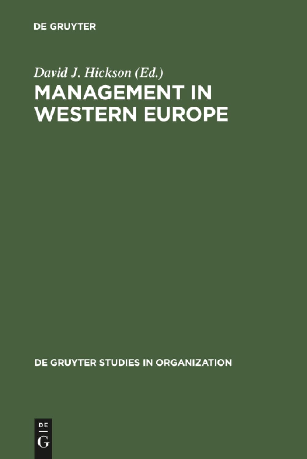 Management in Western Europe: Society, Culture and Organization in Twelve Nations (de Gruyter Studies in Organization, 47) Business, Finance & Career
