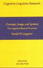 Concept, Image, and Symbol: The Cognitive Basis of Grammar (Cognitive Linguistics Research, Band 1) Social Sciences