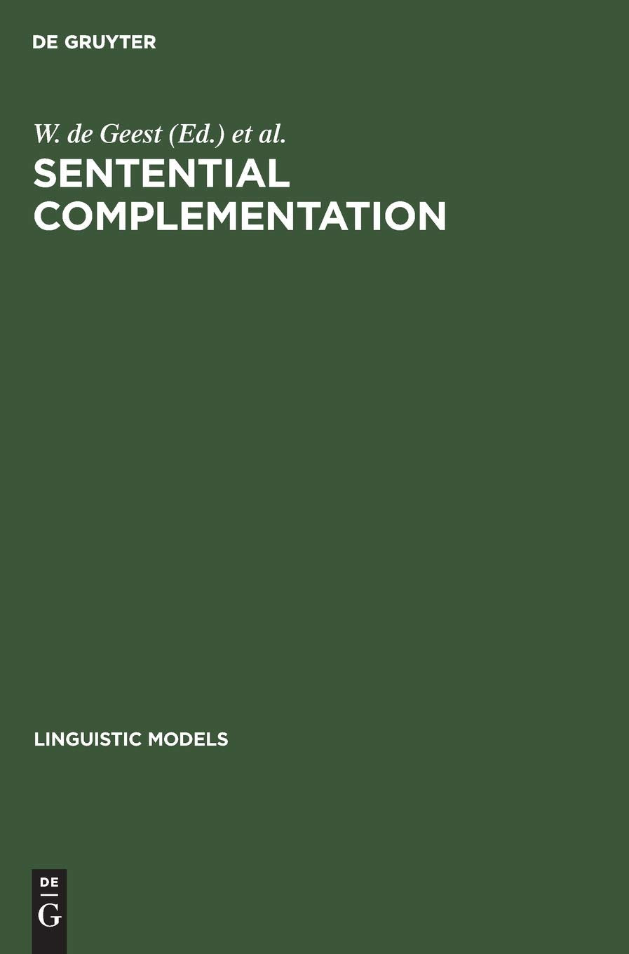 Sentential Complementation: Proceedings of the International Conference held at UFSAL, Brussels, June 1983 (Linguistic Models, 5, Band 5) Social Sciences