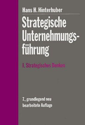 Strategische Unternehmungsführung: Strategisches Denken Business, Finance & Career