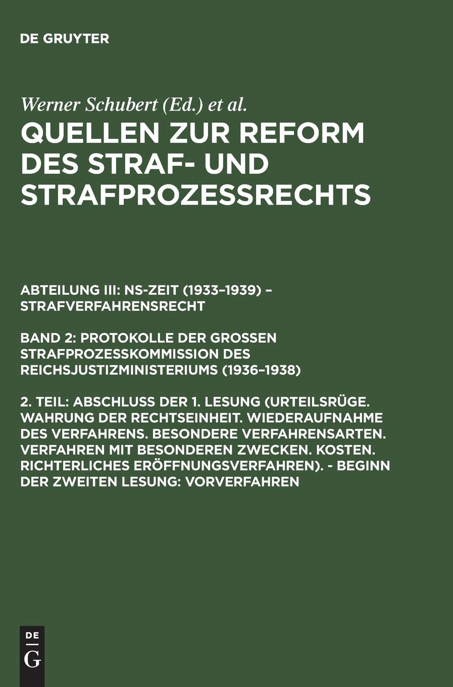 Abschluß der 1. Lesung (Urteilsrüge. Wahrung der Rechtseinheit. ...). – Beginn der zweiten Lesung: Vorverfahren: Protokolle Der Großen ... Reichsjustizministeriums (1936–1938), Band 2) Law