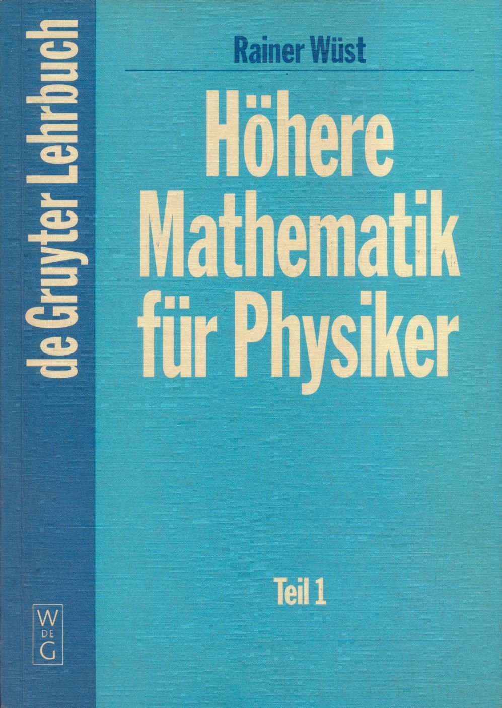 Höhere Mathematik für Physiker, 2 Tle., Kt, Tl.1 Mathematics