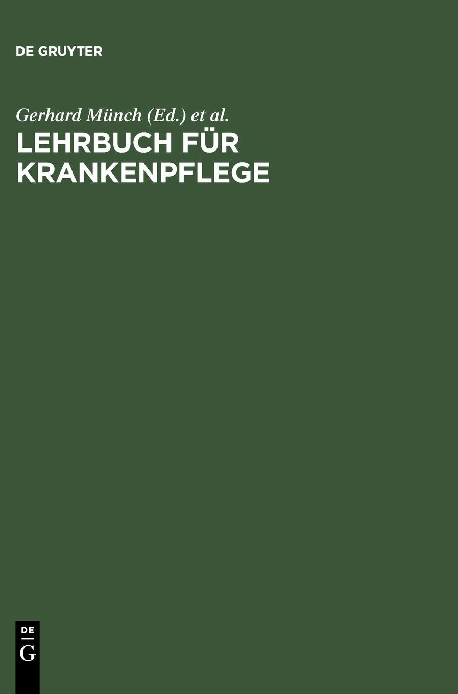 Lehrbuch für Krankenpflege: Ein prinzip- und praxisorientiertes Arbeitsbuch Medicine