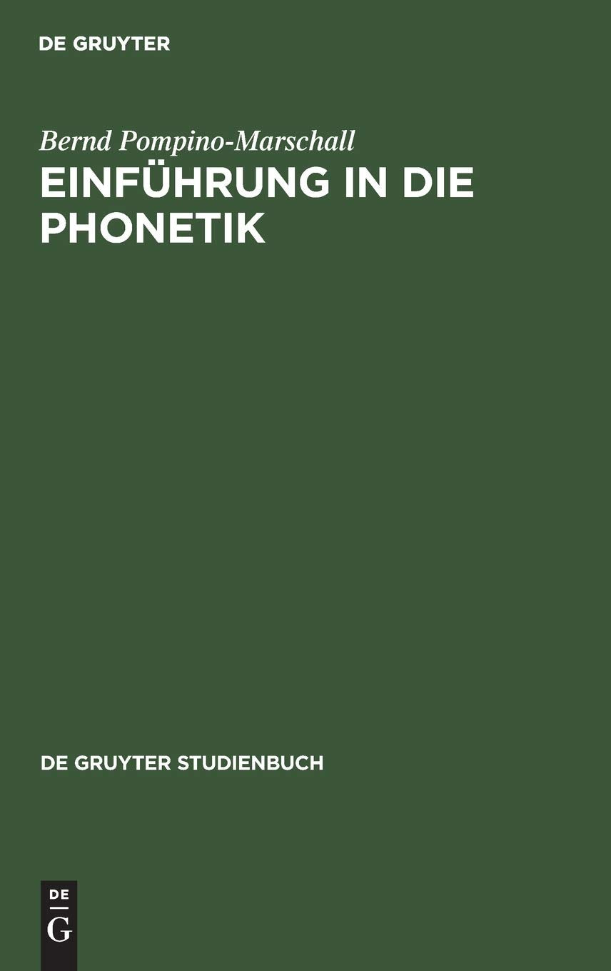Einführung in die Phonetik (De Gruyter Studienbuch) Social Sciences