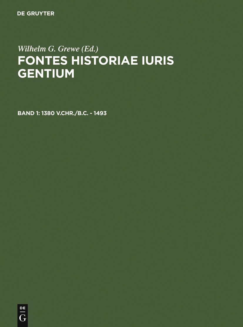 1380 v.Chr./B.C. – 1493 (Fontes Historiae Iuris Gentium, Band 1) Law