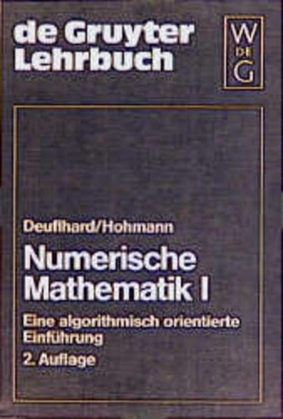 Numerische Mathematik, Kt, Bd.1, Eine algorithmisch orientierte Einführung Professional & Reference Books