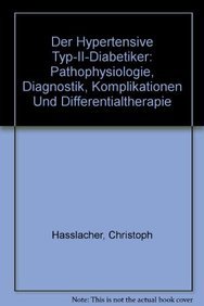 Der hypertensive Typ-II-Diabetiker: Pathophysiologie, Diagnostik, Komplikationen und Differentialtherapie Medicine