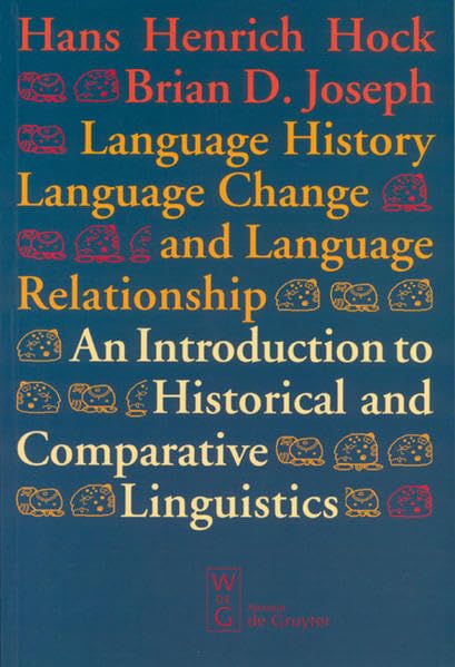 Language History, Language Change, and Language Relationship: An Introduction to Historical and Comparative Linguistics (Trends in Linguistics. Studies and Monographs, 93) Social Sciences