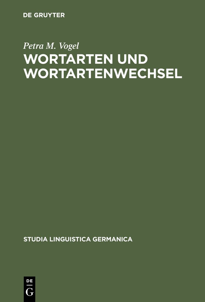 Wortarten und Wortartenwechsel: Zu Konversion und verwandten Erscheinungen im Deutschen und in anderen Sprachen (Studia Linguistica Germanica, 39, Band 39) Social Sciences
