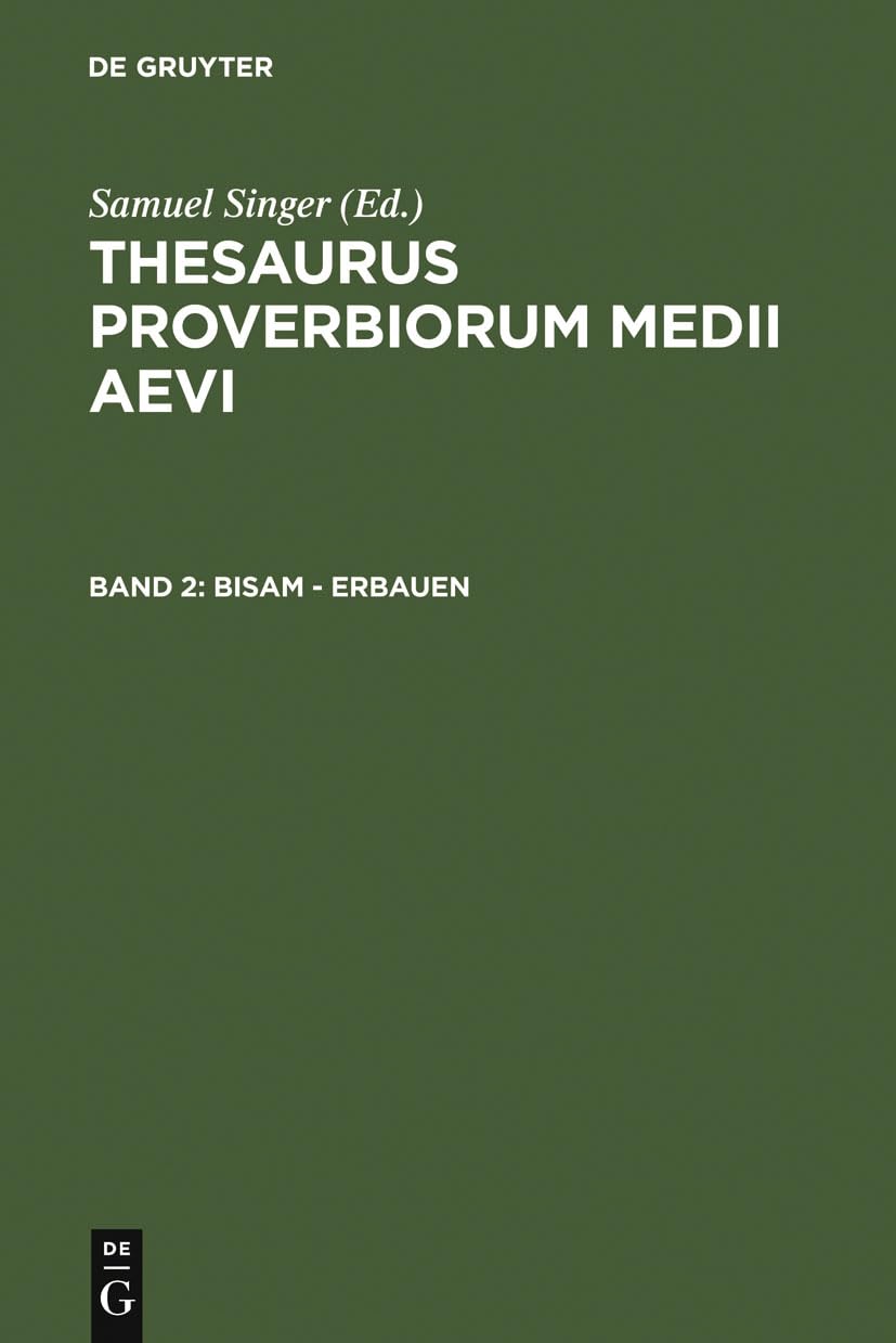 Bisam - erbauen (Thesaurus proverbiorum medii aevi) Social Sciences