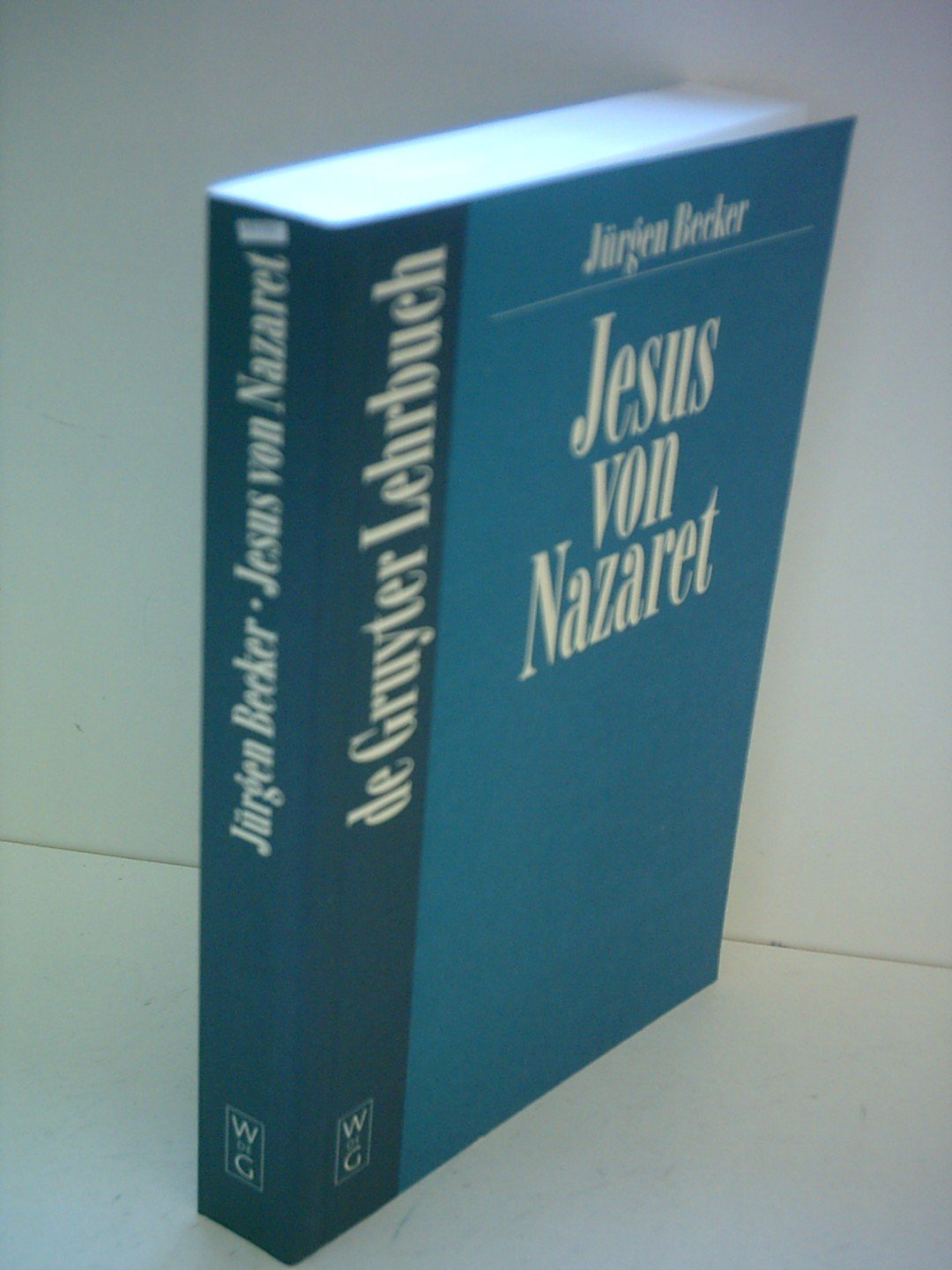 Jesus von Nazaret (de Gruyter Lehrbuch) Religion & Esotericism