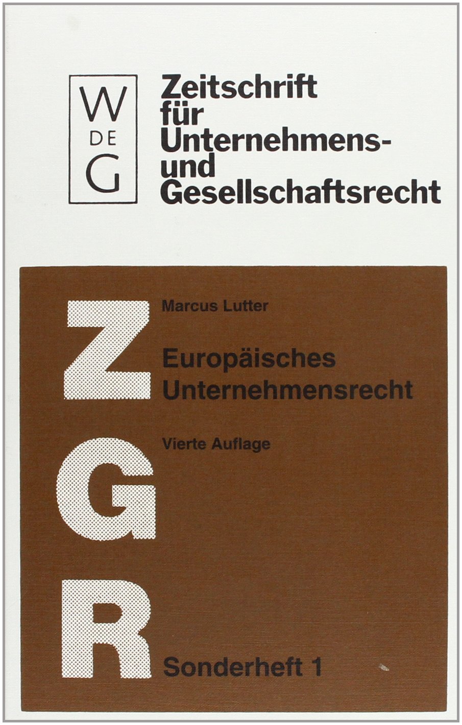 Europäisches Unternehmensrecht. Grundlagen, Stand und Entwicklung nebst Texten und Materialien zur Rechtsangleichung Law