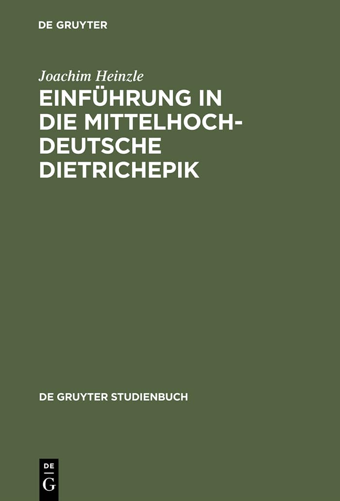 Einführung in die mittelhochdeutsche Dietrichepik (De Gruyter Studienbuch) Poetry