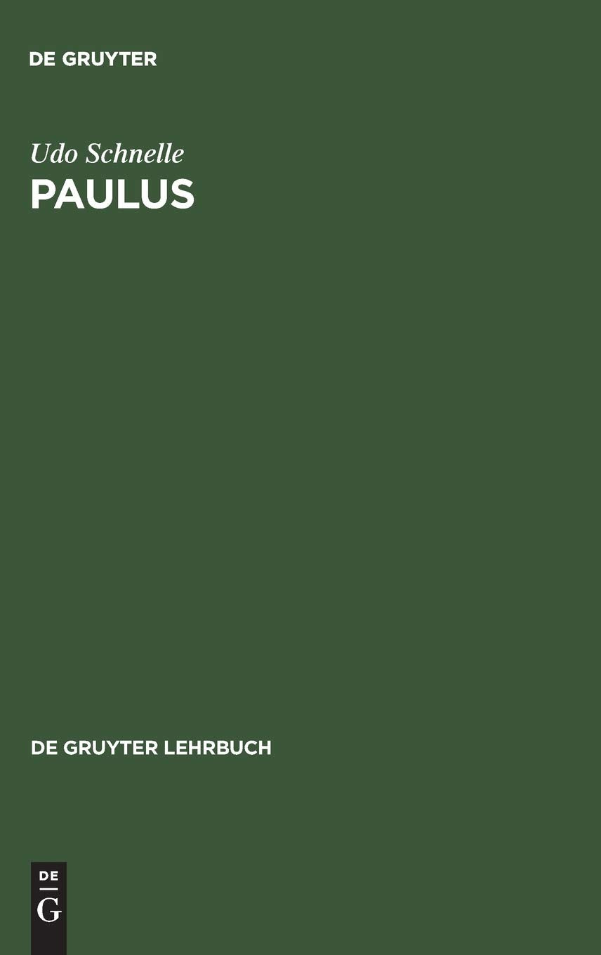 Paulus: Leben und Denken (de Gruyter Lehrbuch) Politics & Society