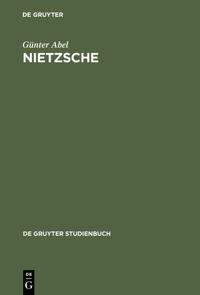 Nietzsche: Die Dynamik der Willen zur Macht und die ewige Wiederkehr (De Gruyter Studienbuch) Philosophy