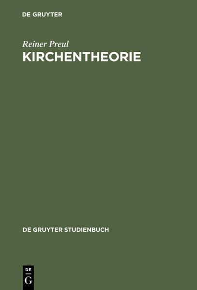 Kirchentheorie: Wesen, Gestalt und Funktion der Evangelischen Kirche (de Gruyter Studienbuch) Books