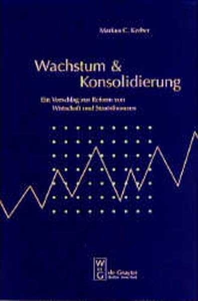 Wachstum & Konsolidierung: Ein Vorschlag zur Reform von Wirtschaft und Staatsfinanzen Law