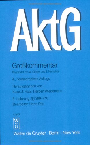 Aktiengesetz. Grosskommentar. Pflichtfortsetzung / §§ 399-410 (Grosskommentare der Praxis) Law