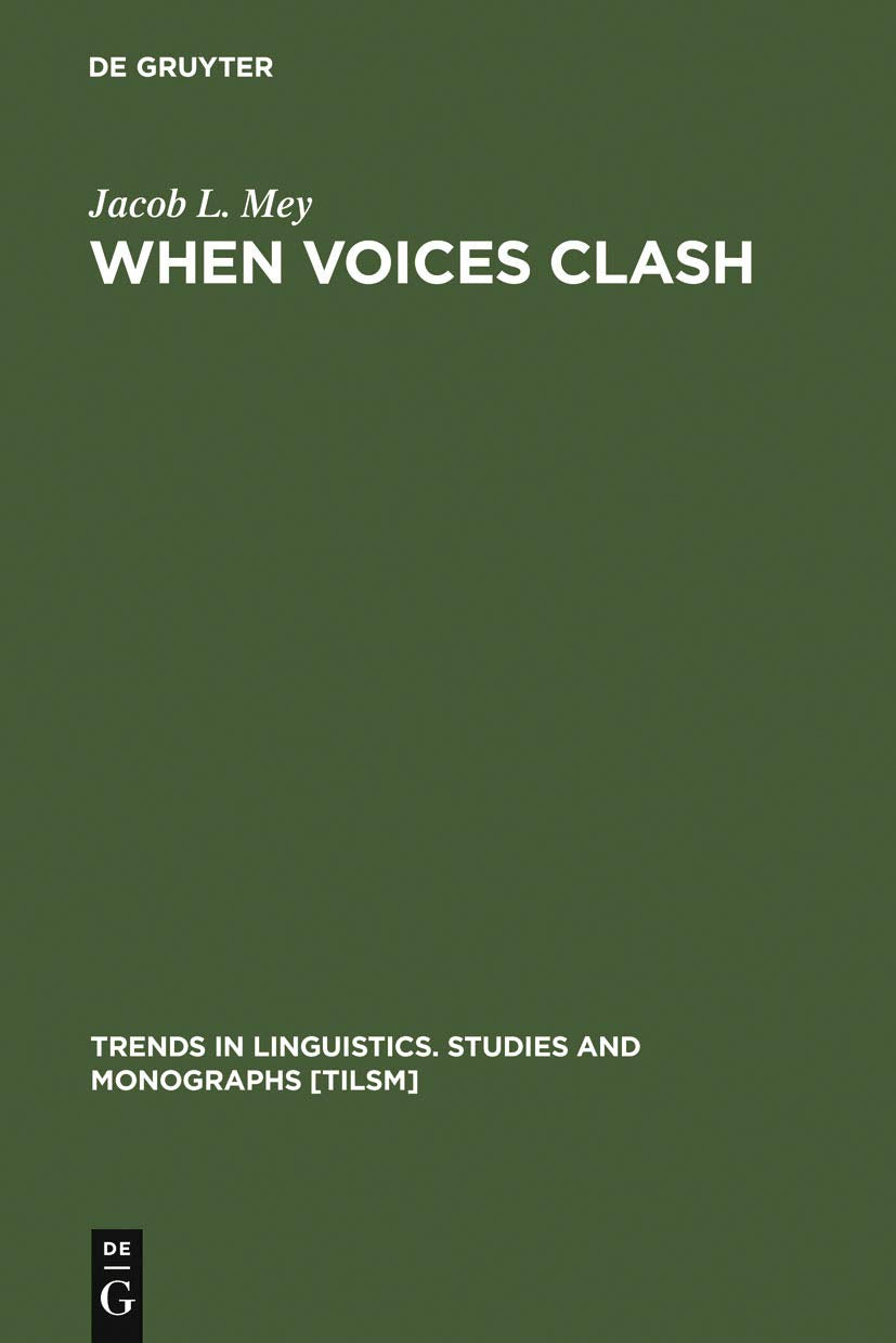 When Voices Clash: A Study in Literary Pragmatics (Trends in Linguistics. Studies and Monographs , 115) Social Sciences