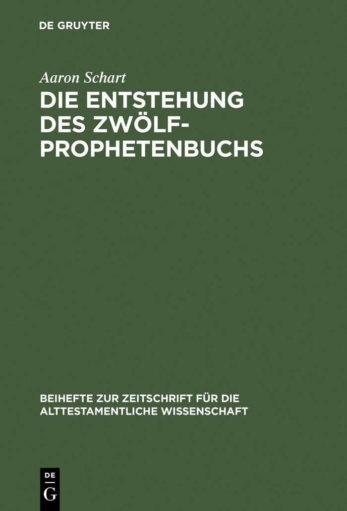 Die Entstehung des Zwölfprophetenbuchs: Neubearbeitungen von Amos im Rahmen schriftenübergreifender Redaktionsprozesse (Beihefte zur Zeitschrift für die alttestamentliche Wissenschaft, 260, Band 260) Religion & Esotericism