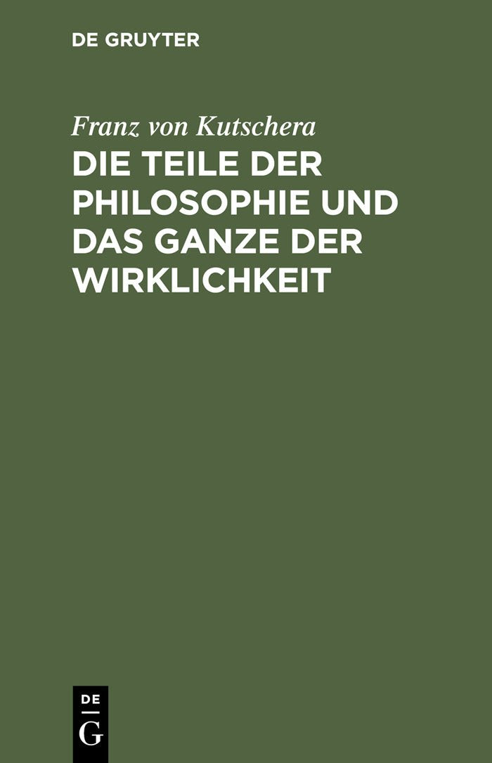 Die Teile der Philosophie und das Ganze der Wirklichkeit Philosophy