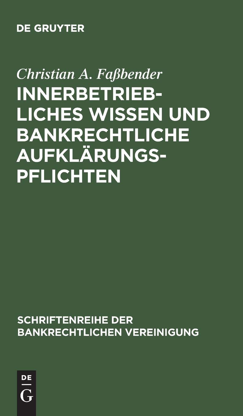 Innerbetriebliches Wissen und bankrechtliche Aufklärungspflichten Law
