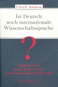 Ist Deutsch noch internationale Wissenschaftssprache?: Englisch auch für die Lehre an den deutschsprachigen Hochschulen Social Sciences