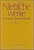 Werke, Kritische Gesamtausgabe, Abt.9, Bd.1-3, Notizheft N VII 1; Notizheft N VII 2; Notizhefte N VII 3, N VII 4; 3 Bde. m. CD-ROM: Der ... Johannes Neininger u. a. (Nietzsche Werke) Philosophy