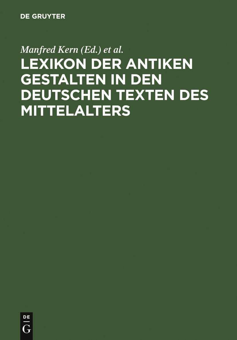 Lexikon der antiken Gestalten in den deutschen Texten des Mittelalters Social Sciences
