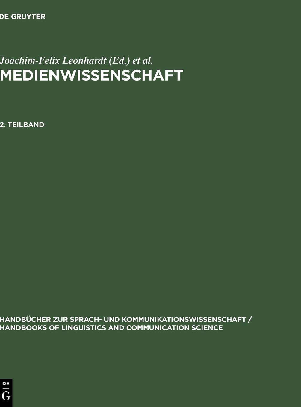 Medienwissenschaft, 3 Teilbde., Teilbd.2: Ein Handbuch zur Entwicklung der Medien und Kommunikationsformen (Handbücher zur Sprach- und ... Communication Science , 15/2, Band 2) Law