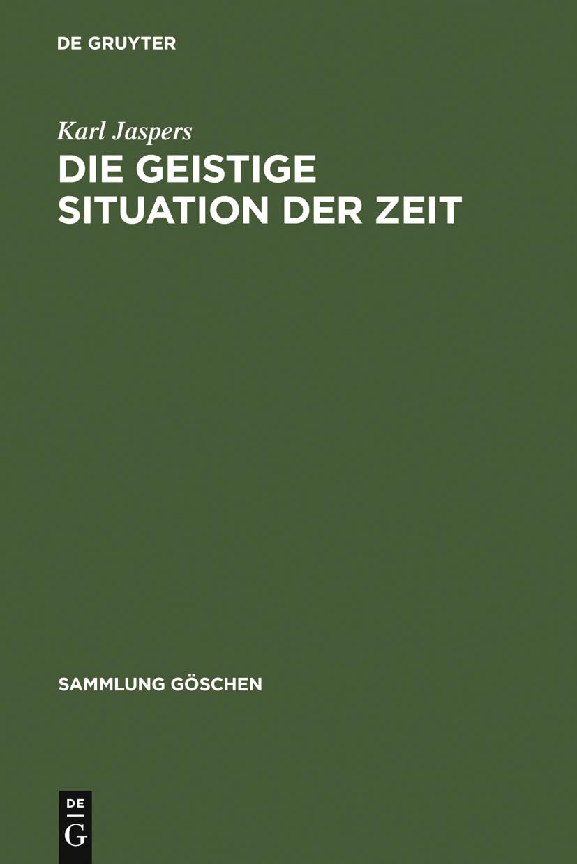 Die geistige Situation der Zeit (Sammlung Göschen) Philosophy