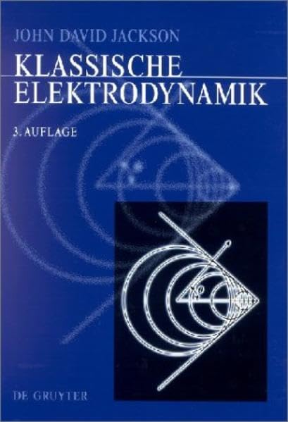 Klassische Elektrodynamik Natural Sciences