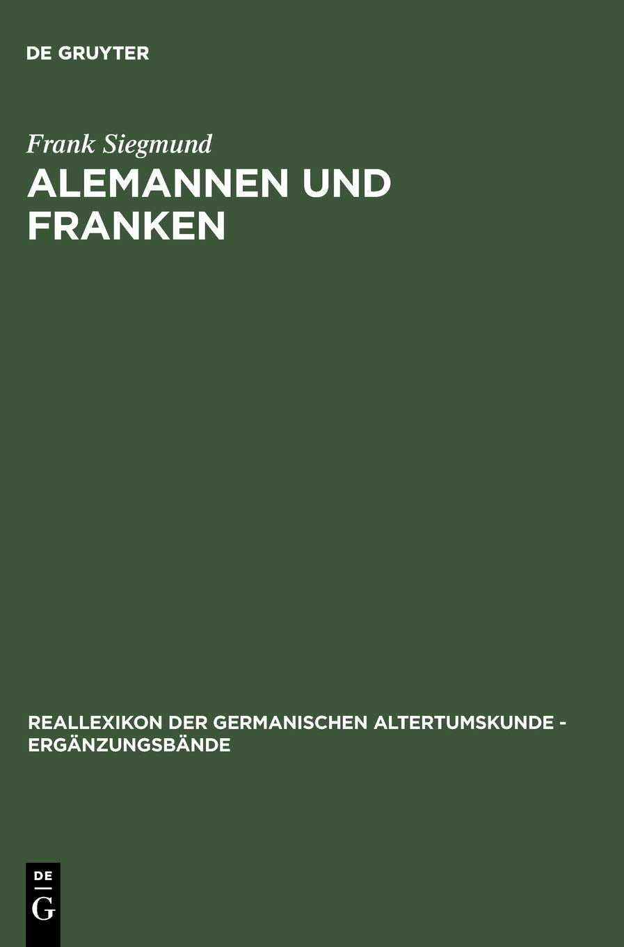 Ergänzungsbände zum Reallexikon der Germanischen Altertumskunde, Band 23: Alemannen und Franken Social Sciences
