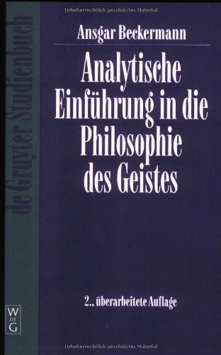 Analytische Einführung in die Philosophie des Geistes (de Gruyter Studienbuch) Philosophy