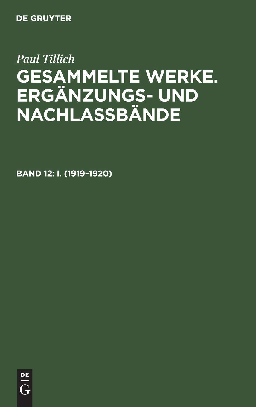 Gesammelte Werke, Ergänzungs- u. Nachlaßbde., Bd.12, Berliner Vorlesungen (Paul Tillich: Gesammelte Werke. Ergänzungs- und Nachlaßbände. Berliner Vorlesungen) Philosophy