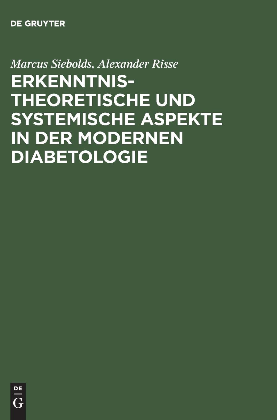 Erkenntnistheoretische und systemische Aspekte in der modernen Diabetologie Medicine