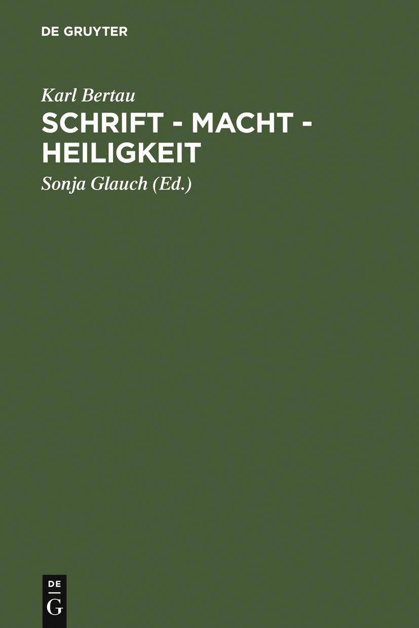Schrift - Macht - Heiligkeit: In den Literaturen des jüdisch-christlich-muslimischen Mittelalters Books