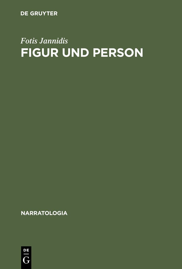 Figur und Person: Beitrag zu einer historischen Narratologie (Narratologia, 3, Band 3) Contemporary literature