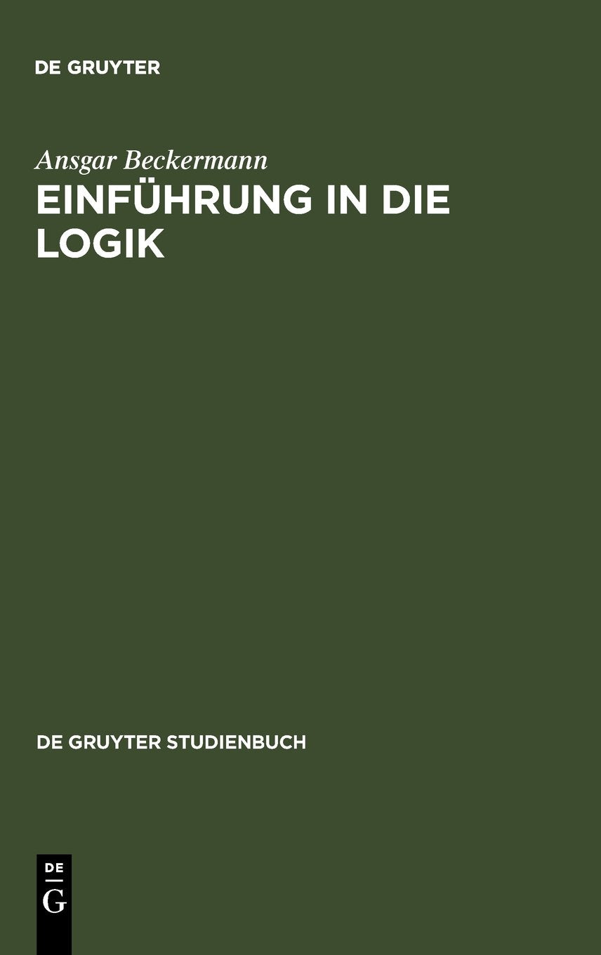 Einführung in die Logik (De Gruyter Studienbuch) Philosophy